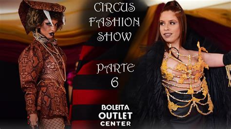 Parte 6 Circus Fashion Show 2022 Por Belankazar Youtube