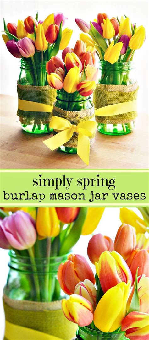 Simply Spring With Burlap Wrapped Ball Green Mason Jars Tulip Vases