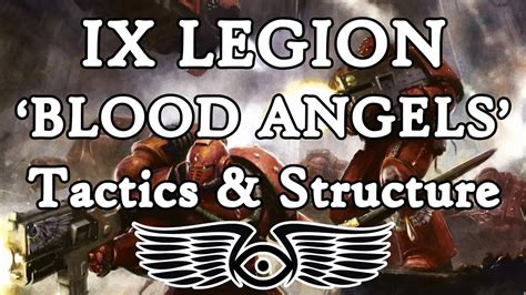 Ix Legion Blood Angels Tactics And Structure Warhammer And Horus Heresy