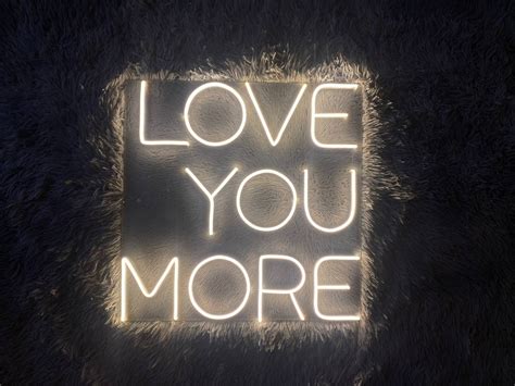 Love You More Neon Sign Love You More Led Sign Love You Led Etsy