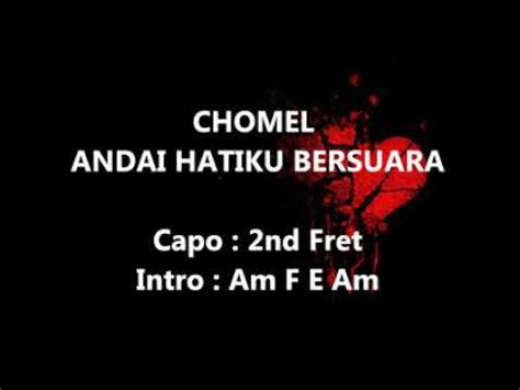 Ff e majore a minoram pastinya ia akan berkata. Chomel andai hatiku bersuara lirik dan kord - YouTube