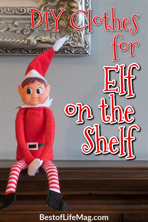 Diy elf on the shelf clothes. DIY Elf on The Shelf Clothes - Best of Life Magazine