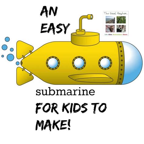 An Easy Submarine For Kids To Make The Usual Mayhem Preschool