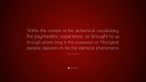Terence Mckenna Quote Within The Context Of The Alchemical Vocabulary