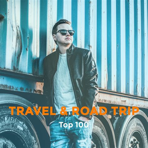 Travel And Road Trip Top 100 Nico Brey Music