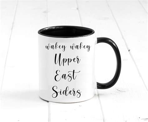 Wakey Wakey Upper East Siders Mug Best Friend T Xoxo Etsy