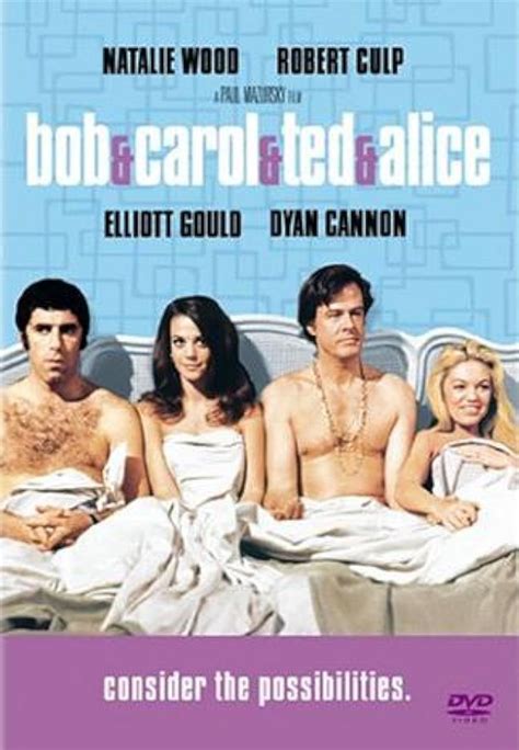 Tales Of Bob And Carol And Ted And Alice By Paul Mazursky Video 2003 Imdb