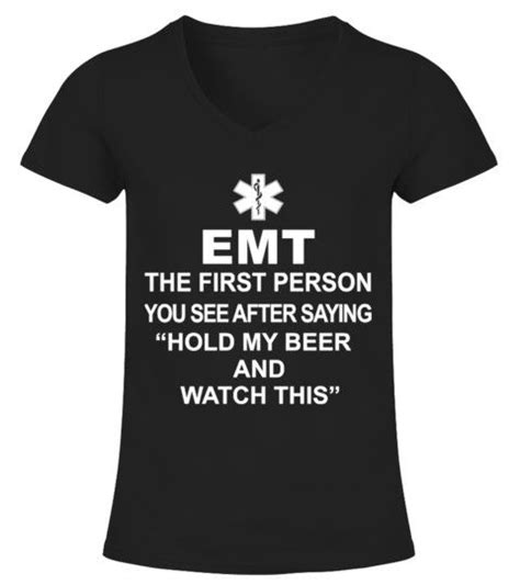 Emt The First Person You See After V Neck T Shirt Woman Shirts
