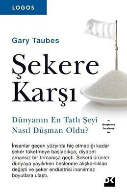 SEKERE KARSI DUNYANIN En Tatli Seyi Nasil Dusman Oldu TURKCE Kitap