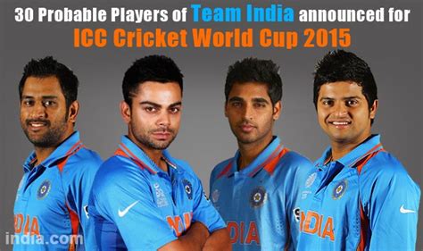 Team India For Icc Cricket World Cup 2015 Names Of 30 Probable Players