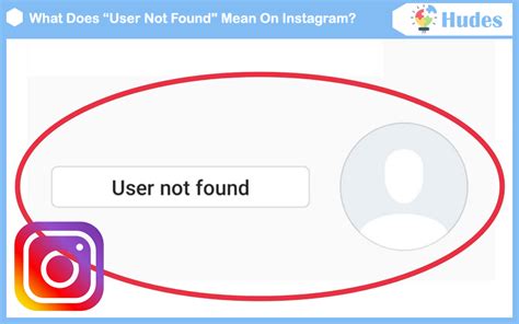 What Does User Not Found Mean On Instagram Hudes