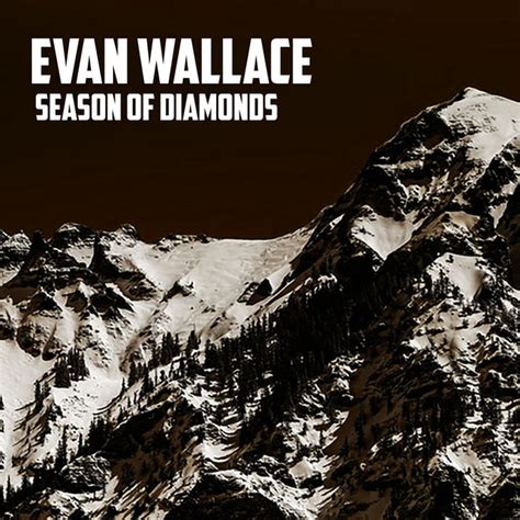 Season Of Diamonds Single By Evan Wallace Spotify
