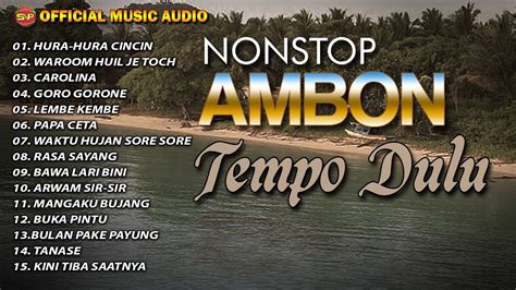 Nonstop Lagu Ambon Tempo Dulu I Lagu Indonesia Timur I Pop Ambon