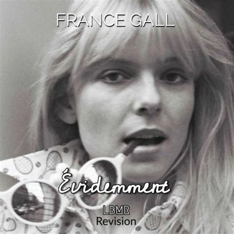 Stream France Gall Evidemment Lbmr Revision By Lbmr Music 💧 Listen Online For Free On