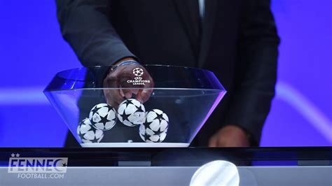Ligue Des Champions Les Premiers Chapeaux Dévoilés