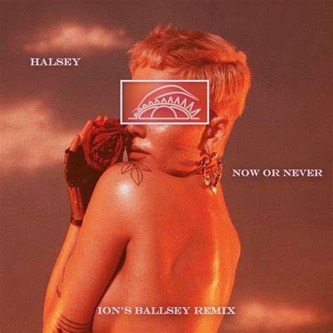 Laure salgon & targa sahyoun line producer, mexico: Halsey - Now Or Never (Ion's Ballsey Remix) by Ion the ...