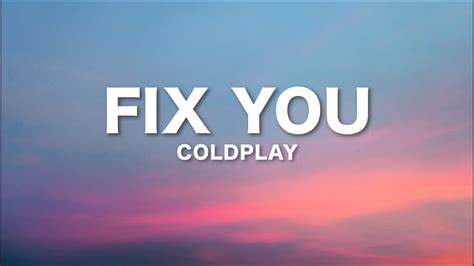 Coldplay Fix You Lyrics Youtube