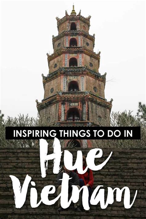 The Most Inspiring Things To Do In Hue Vietnam Vietnam Vietnam