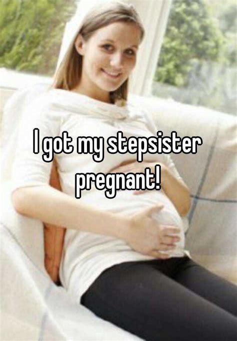 I Got My Stepsister Pregnant