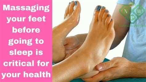 Massaging Your Feet Before Going To Sleep Is Critical For Your Health The Miracle Starts Here