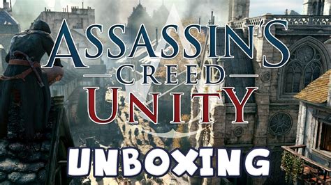 Assassin S Creed Unity Collector S Editions Unboxing Youtube
