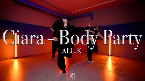 All K Choreography Ciara Body Party Youtube