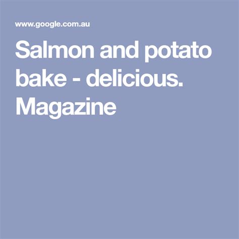 Salmon And Potato Bake Recipe Salmon Fillet Recipes Potato