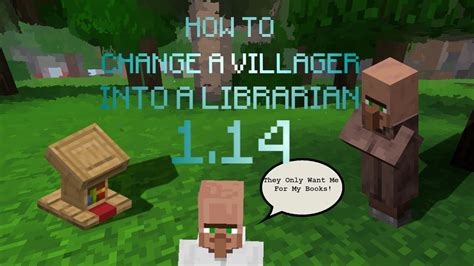 Minecraft 114 How To Change A Villager Into A Librarian Youtube