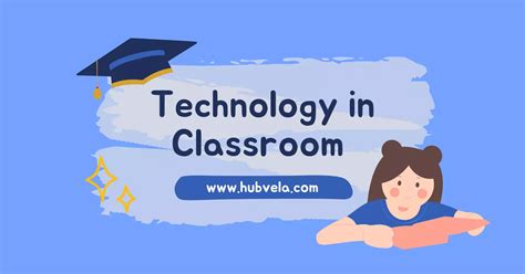 10 Advantages And Disadvantages Of Technology In Classroom Hubvela