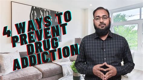 4 ways to prevent drug addiction dr faisal siddiqui youtube
