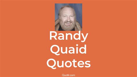 22 Randy Quaid Quotes That Are Comedic Quirky And Charismatic