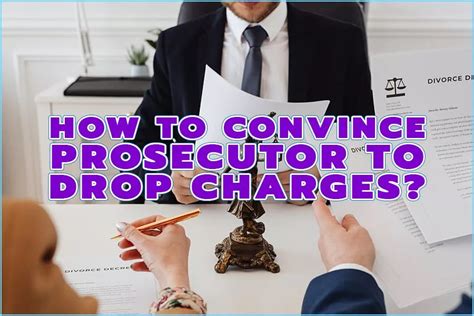 How To Convince Prosecutor To Drop Charges Best Legal Ways