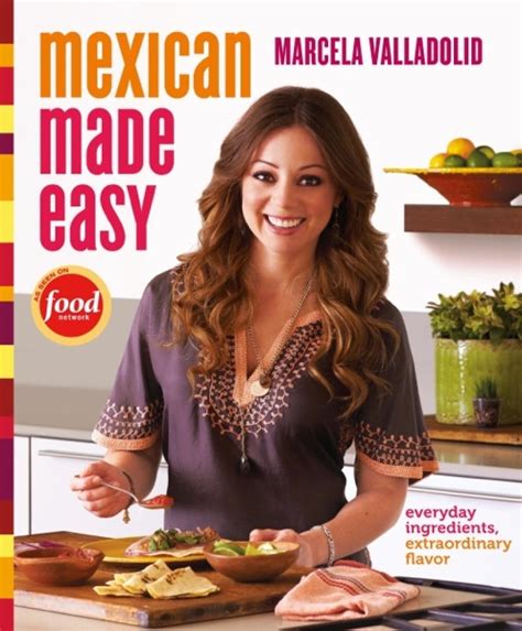 Marcela Valladolid Chef Of The Week Celebrates Her Mexican And