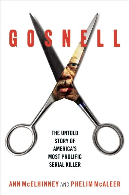 Gosnell The Untold Story Of Americas Most Prolific Serial Killer By Ann Mcelhinney Goodreads