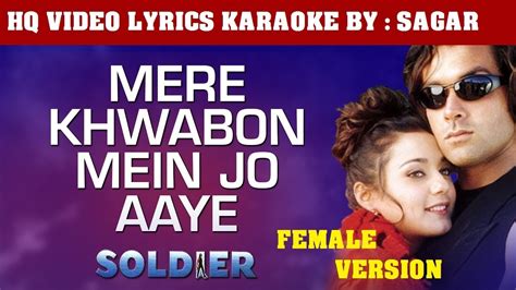 Mere Khwabon Mein Jo Aaye Soldier Hq Videolyrics Karaoke By Sagar Youtube