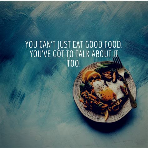 Food Quote 100 Funny Food Quotes Every Foodie Should Live By Iwish