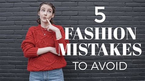5 fashion mistakes to avoid in 2018 youtube