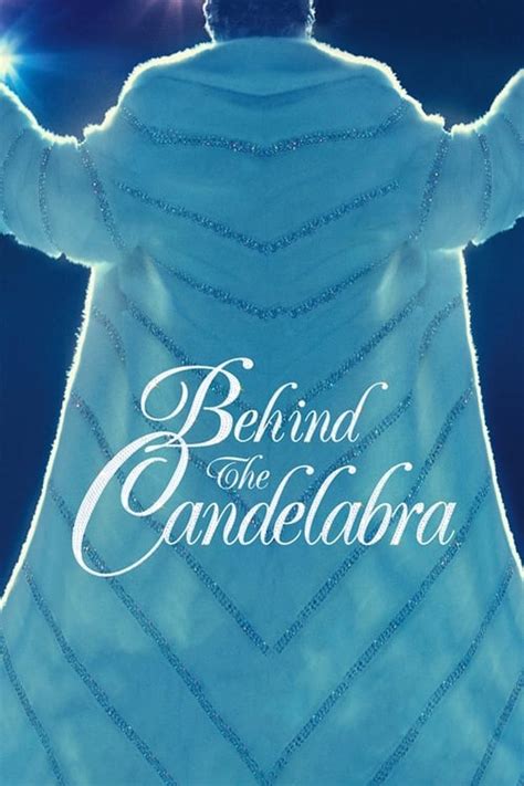 behind the candelabra 2013 — the movie database tmdb