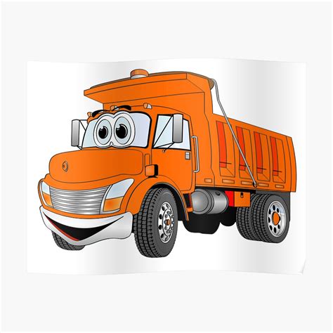 orange cartoon dump truck poster  graphxpro redbubble
