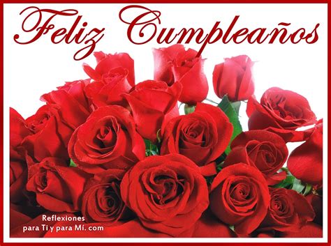 Buenos Deseos Para Ti Y Para MÍ Feliz Cumpleaños Ramo Rosas Rojas