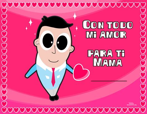 Tarjeta Para Mamá Para Imprimir Que Dice Con Todo Mi Amor Para Ti Mamá