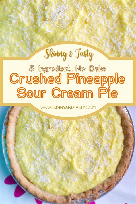 1 can (8 ounces) crushed pineapple, undrained; 5-Ingredient, No-Bake Crushed Pineapple Sour Cream Pie
