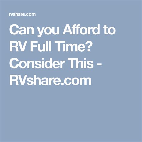 Can You Afford To Rv Full Time Consider This Rv