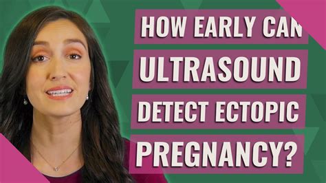 how early can ultrasound detect ectopic pregnancy youtube