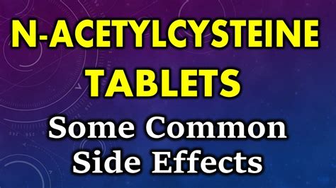 N Acetylcysteine Side Effects Common Side Effects Of N Acetylcysteine