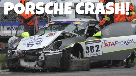Porsche Gt3 Crash Impact And Aftermath Youtube