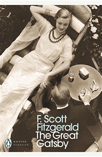 Jay gatsby is the man who has everything but one thing will always be out of his reach. 9780141182636: The Great Gatsby (Penguin Modern Classics ...