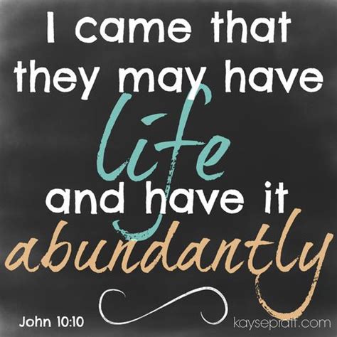 Abundantly Blessed John 10 10 Biblical Quotes Scripture Quotes