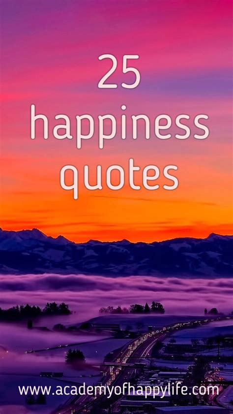 25 Quotes Which Will Bring Happiness To Your Life Academy Of Happy