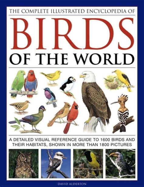 The Complete Illustrated Encyclopedia Of Birds Of The World A